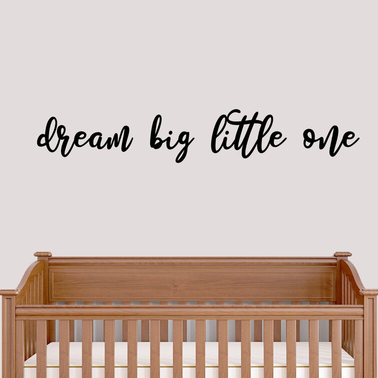 Dream Big Little One Quotes